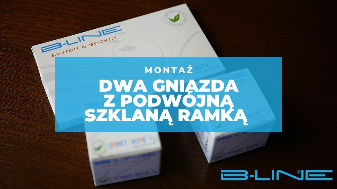 Zestaw dw&oacute;ch gniazd B-Line z podw&oacute;jną szklaną ramką - montaż
