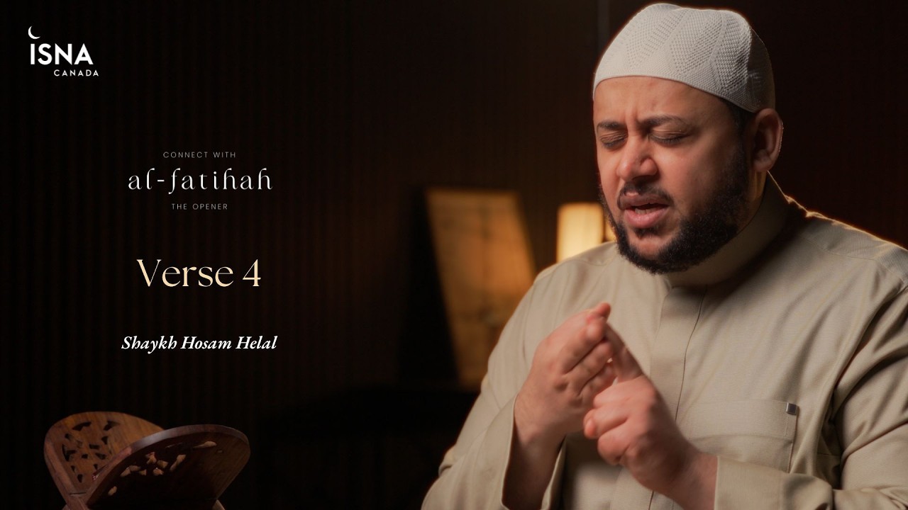 Connect with Al-Fatihah | Episode 5: Ayah 4 | Shaykh Hosam Helal