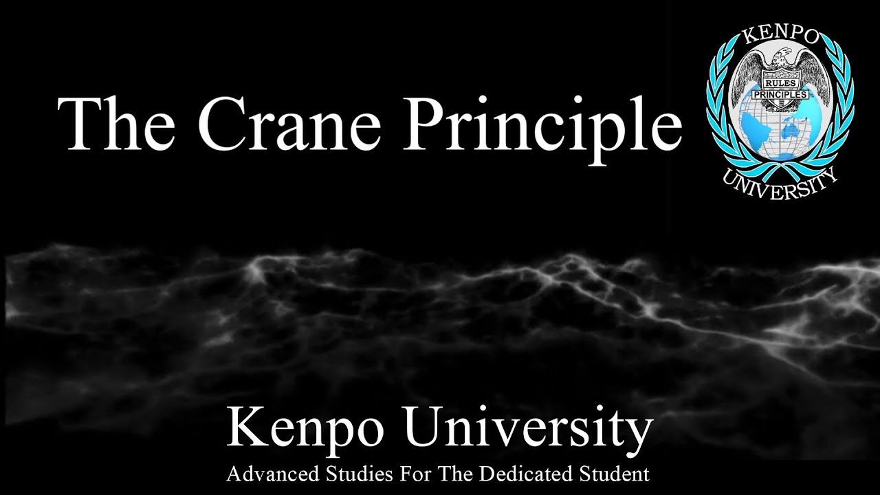 The Crane Principle - Kenpo Karate