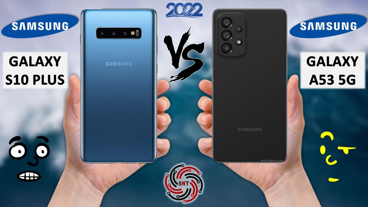 SAMSUNG S10 PLUS VS SAMSUNG A53 5G