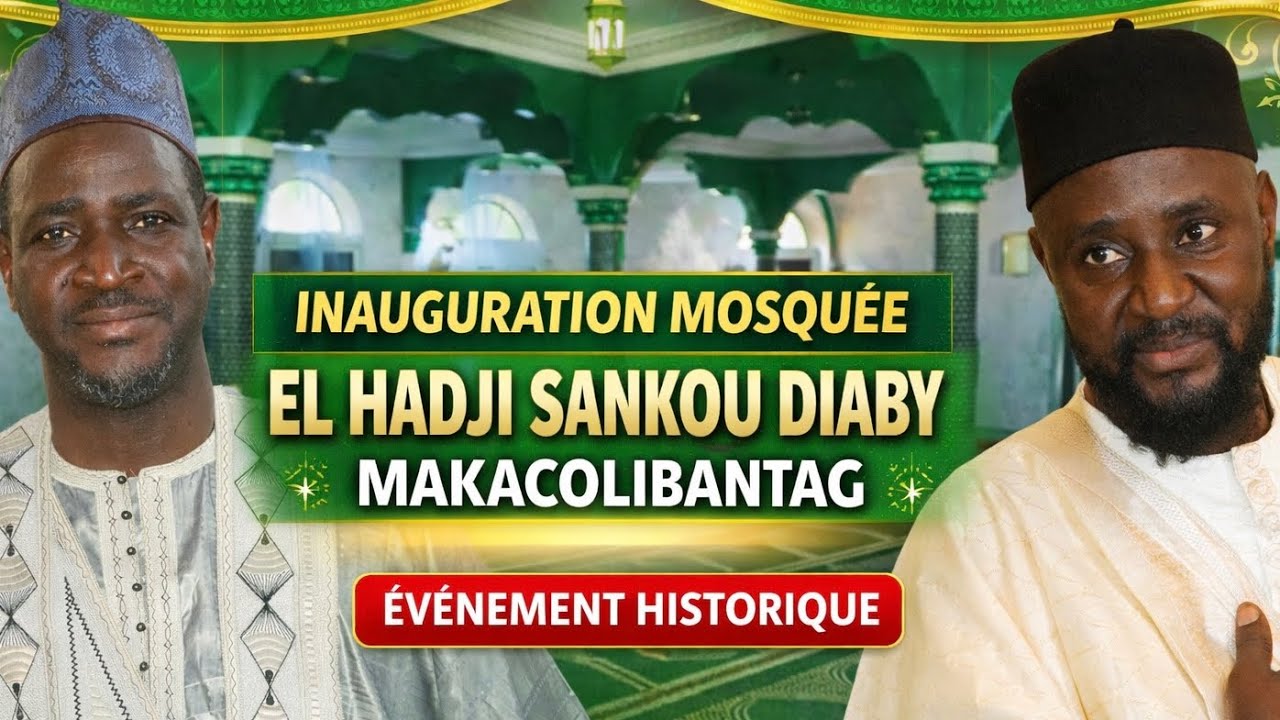 Inauguration Mosquée D’El Hadji Sankou Diaby «  Makacolibantag avec Serigne Falilou Diaby 