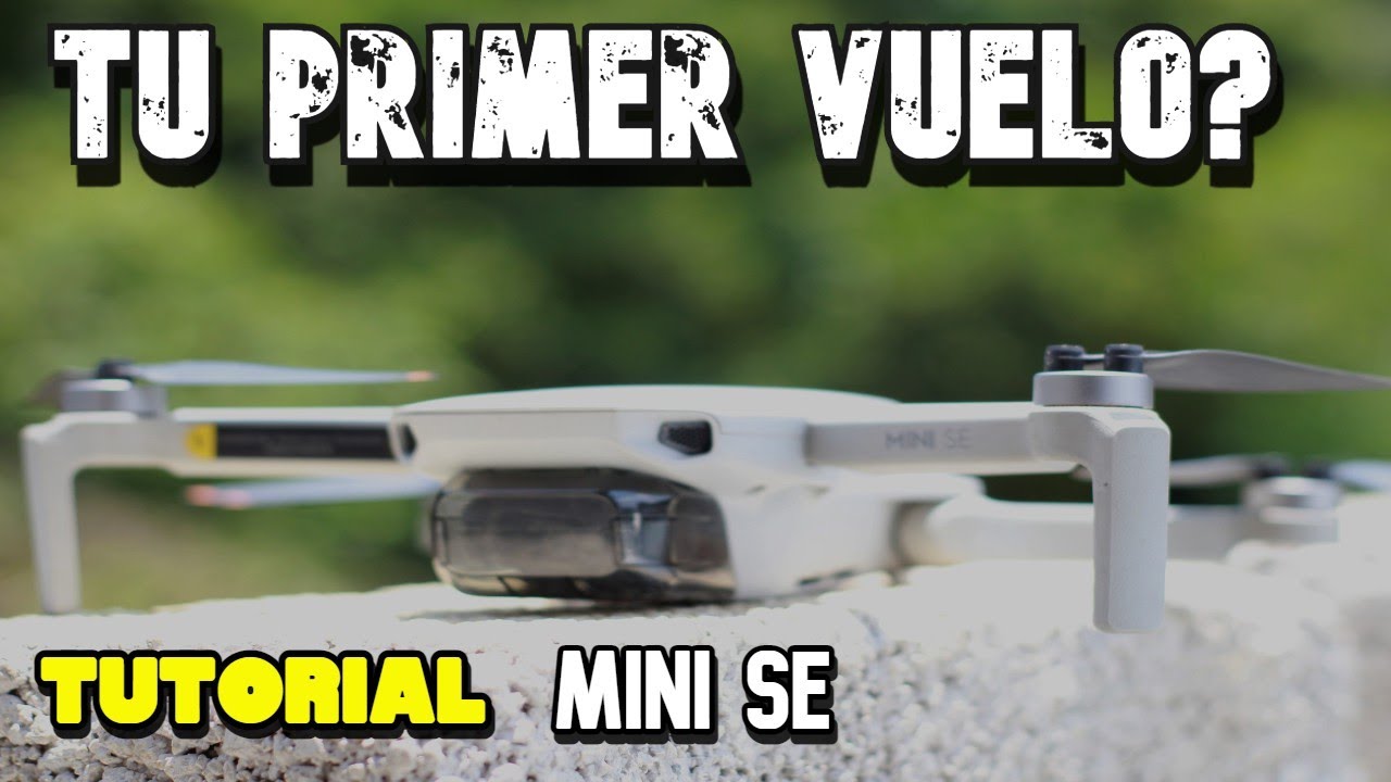 DJI MINI SE / TUTORIAL PARA VOLAR POR PRIMERA VEZ.