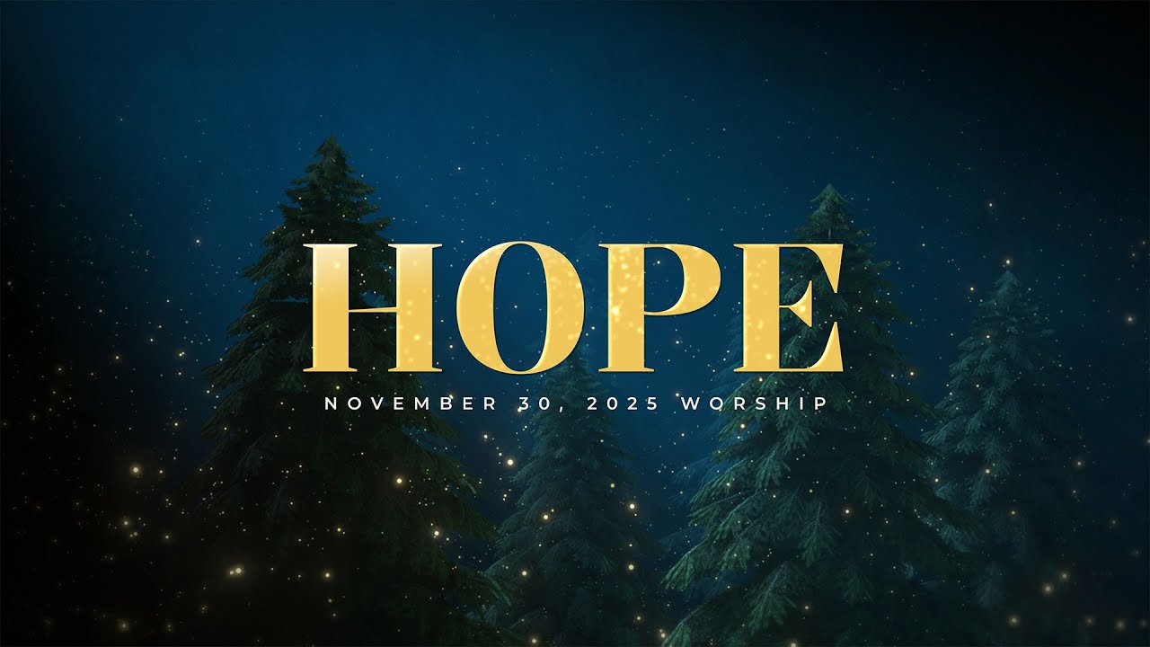 11.30.2025 | Hope | Advent, Week 1 | Luke 1