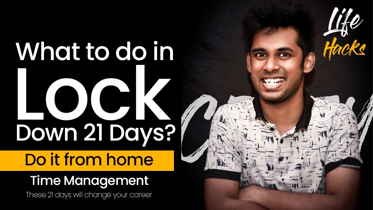 What to do during lockdown in India? -  Days to change your life, Time management #StayHome #WithMe