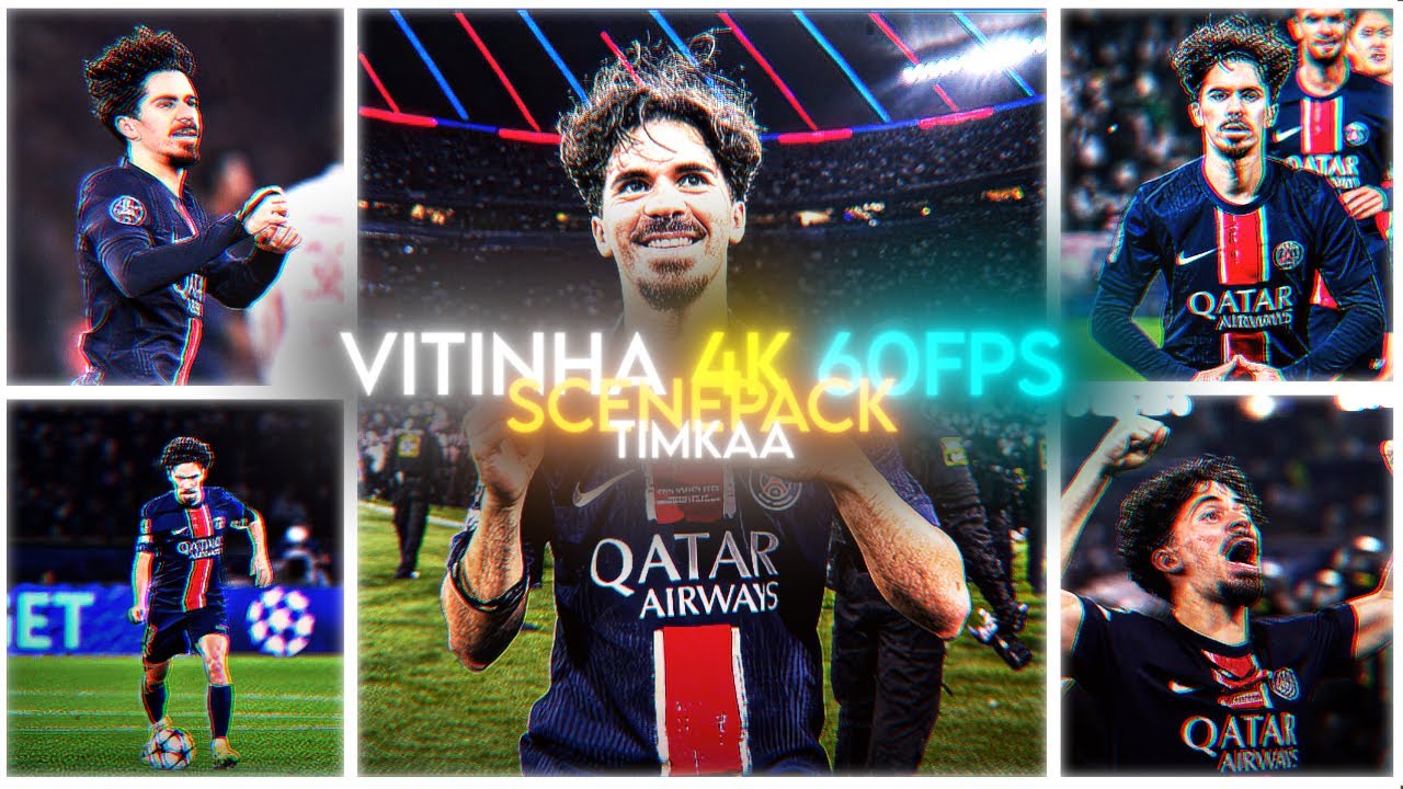 Vitinha 4K 60FPS Scenepack [TOPAZ ONLY]