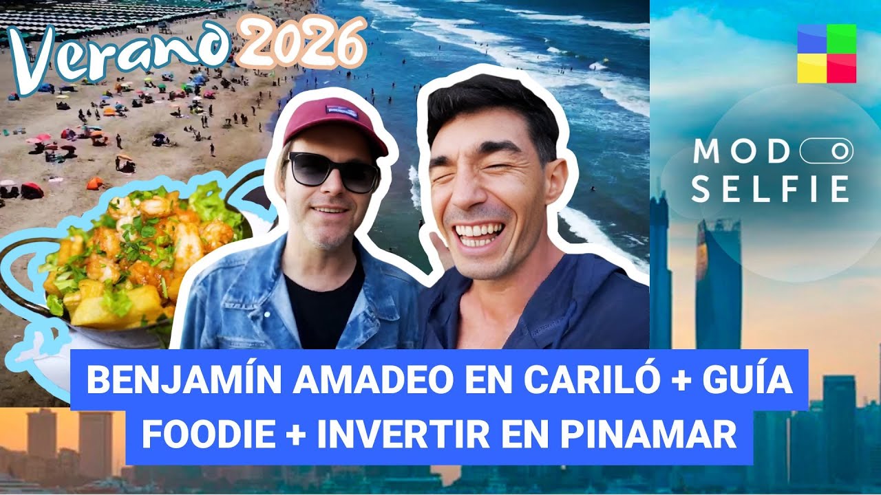Cariló con Benja Amadeo, invertir en Pinamar y guía foodie #ModoSelfie | Programa completo(01/02/26)