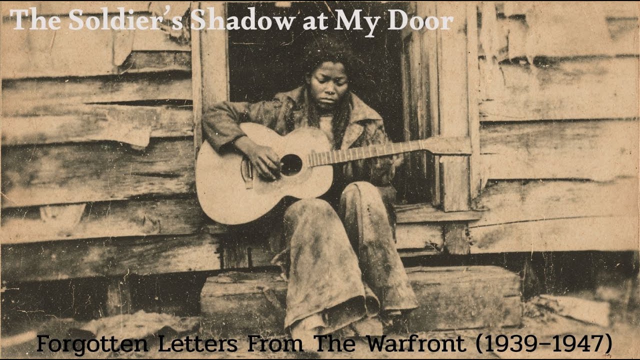 Forgotten Letters From The Warfront (1939–1947) – Lost Delta Blues | Restored Field Recordings