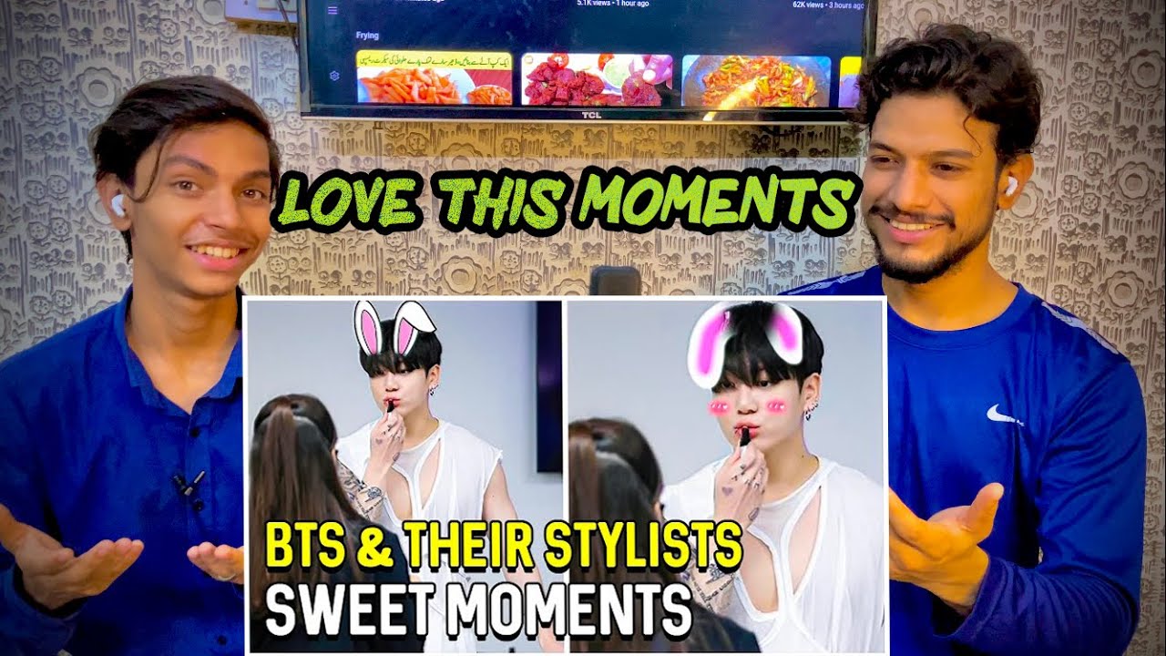 Pakistani Reacts On BTS And Their Stylists Sweet Moments