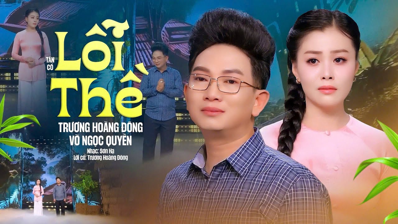 Tân Cổ Giao Duyên LỖI THỀ - Trương Hoàng Đông & Võ Ngọc Quyền | Vọng Cổ Mới Nhất 2026