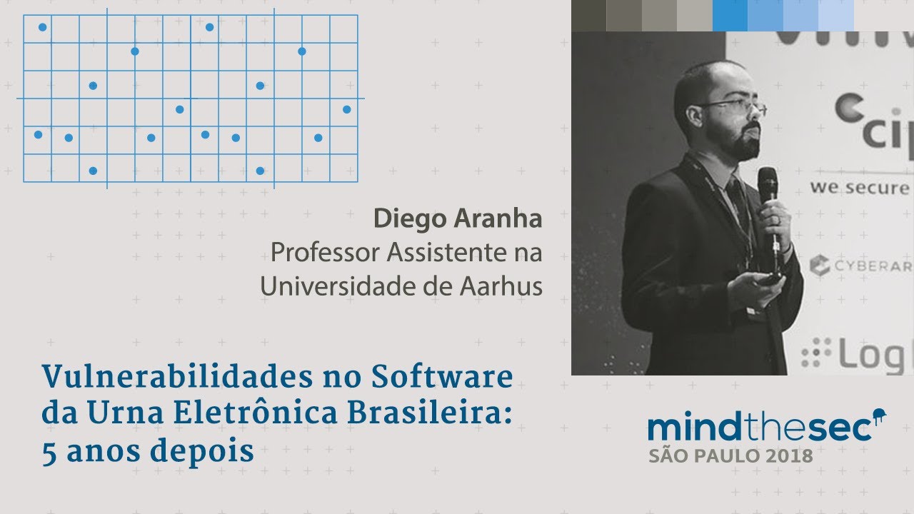 Vulnerabilidades no software da urna eletrônica brasileira: 5 anos depois | Diego Aranha