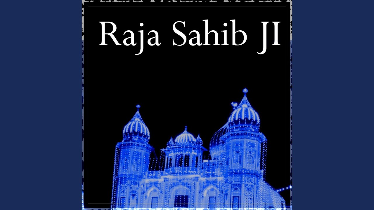 Raja Sahib Ji