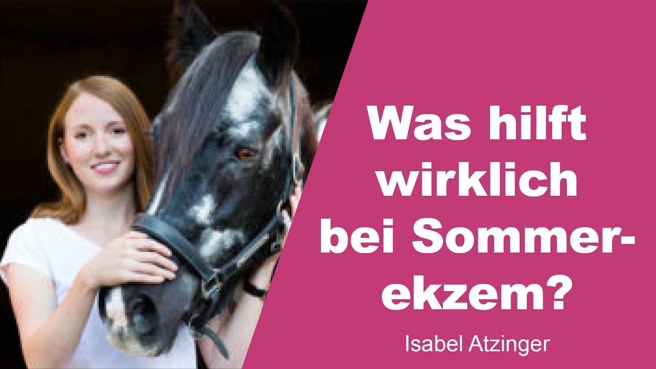 Was hilft wirklich bei Sommerekzem? - Isabel Atzinger - 1