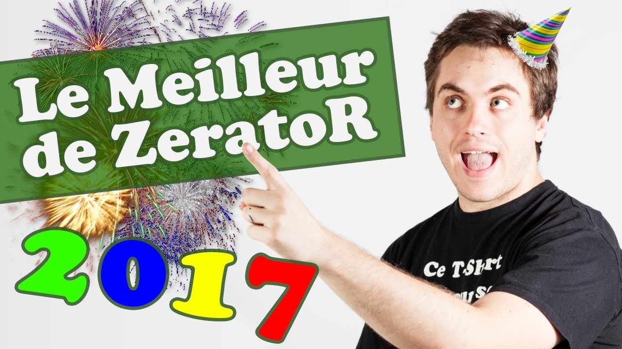 Best of ZeratoR 2017