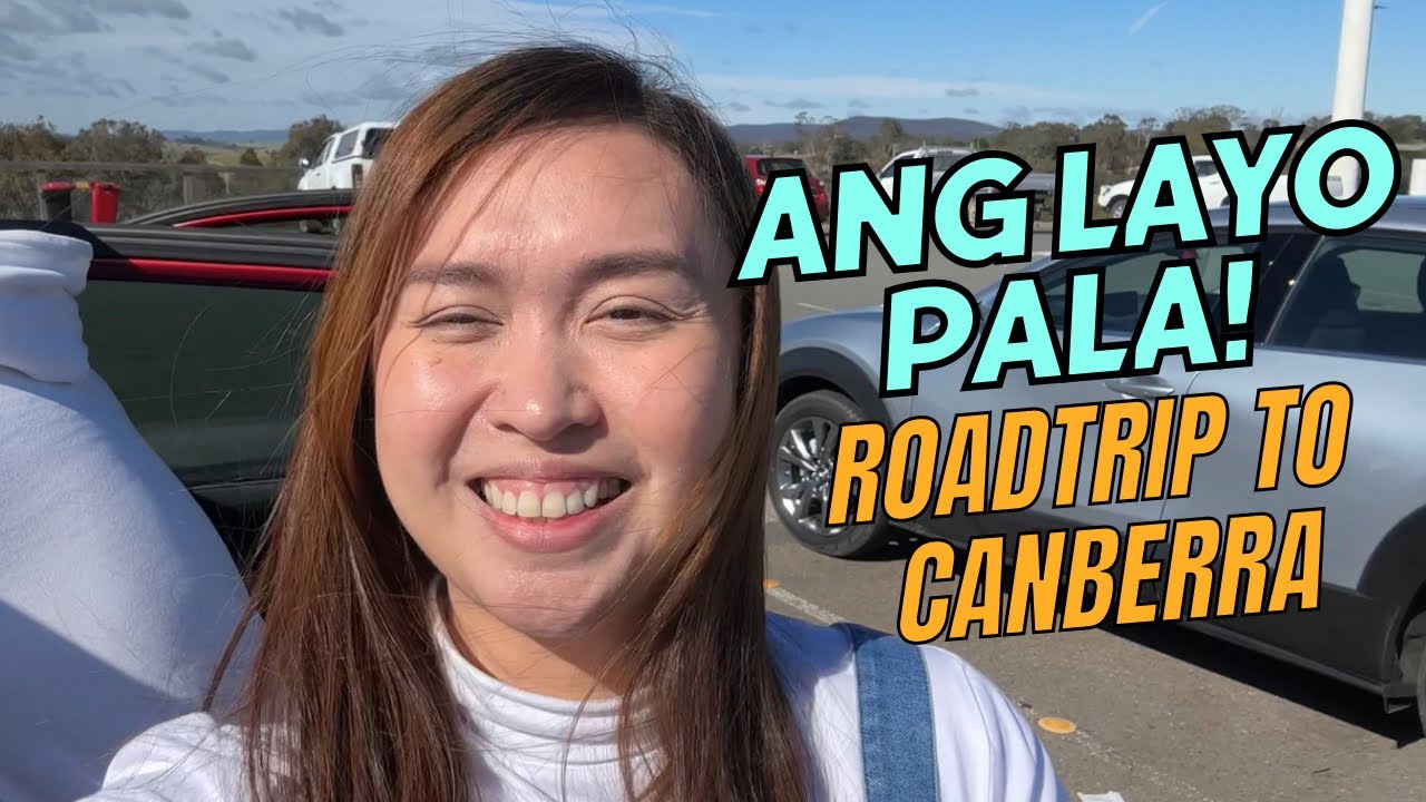 ROADTRIP TO CANBERRA | Buhay Australia | Pinoy in Australia