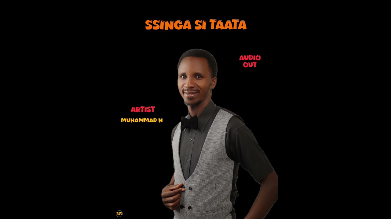 Ssinga Si Taata | by | Muhammad(Official Audio)