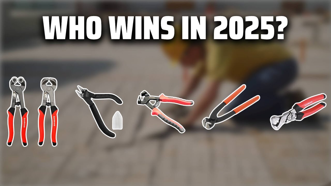 The Top 5 Best Tile Nippers in 2025 - Must Watch Before Buying!