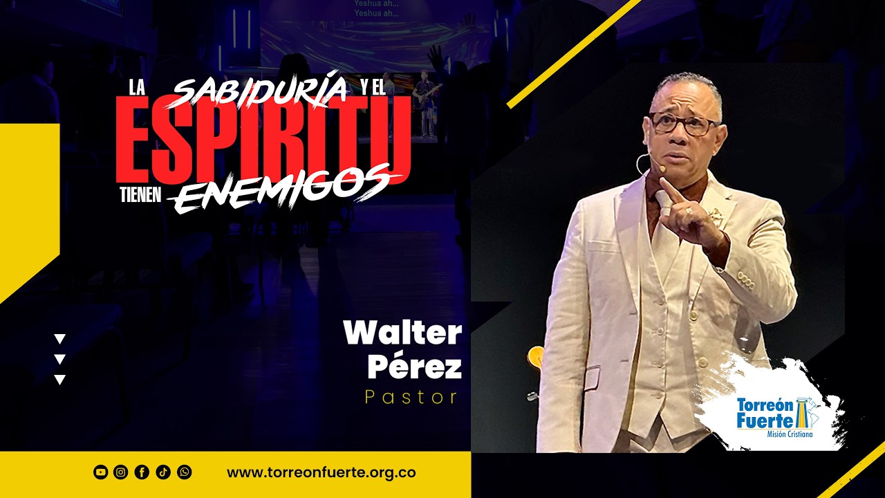 La Sabiduría y el Espíritu Tienen Enemigos | P. Walter Pérez |#torreonfuertemed #serviciogeneral