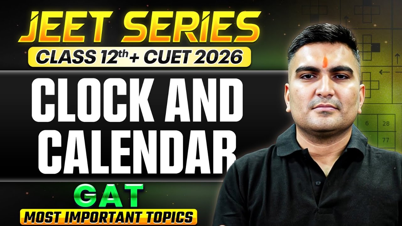 CUET 2026 Reasoning🔥 | Clock, Calendar, Mathematical Operations & Figure Completion | Full Concepts