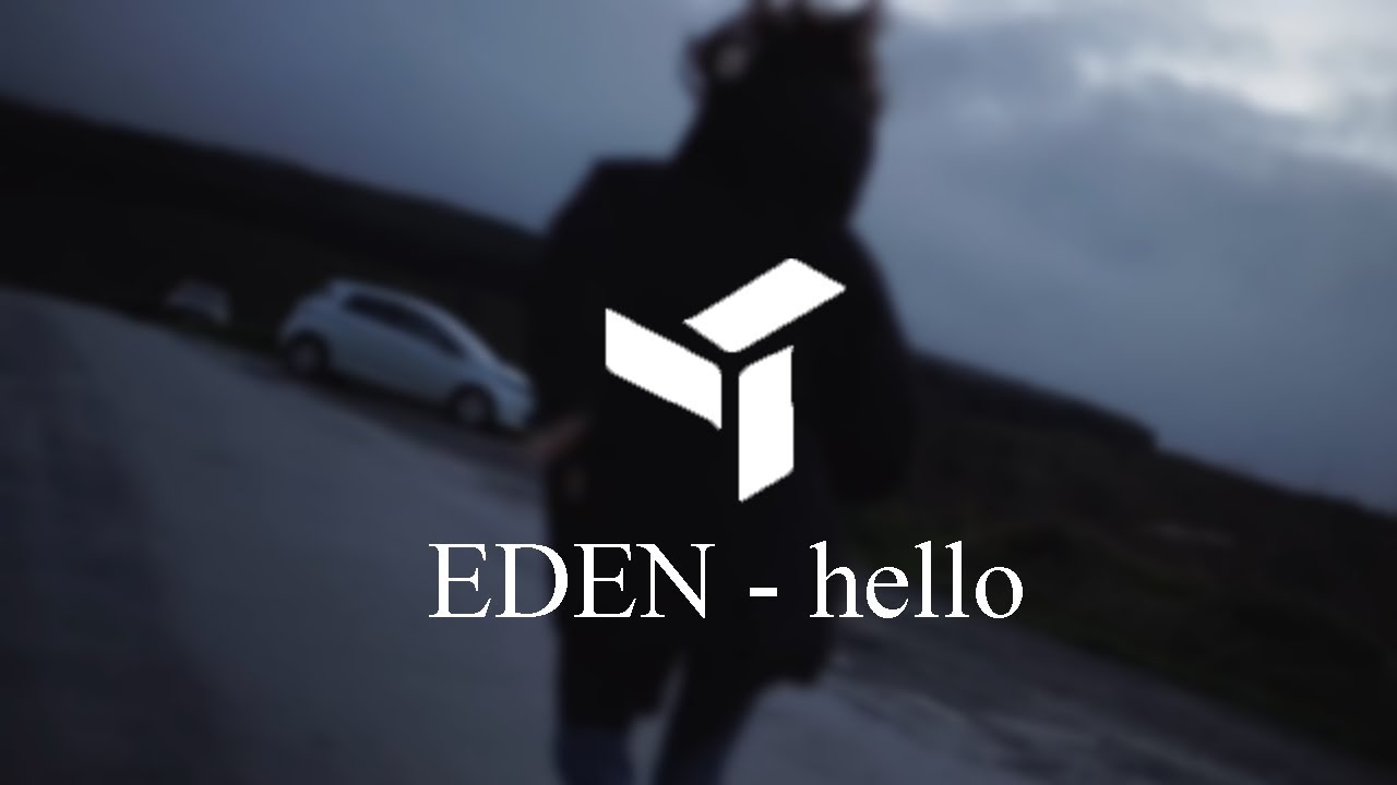EDEN - hello (low pitch)