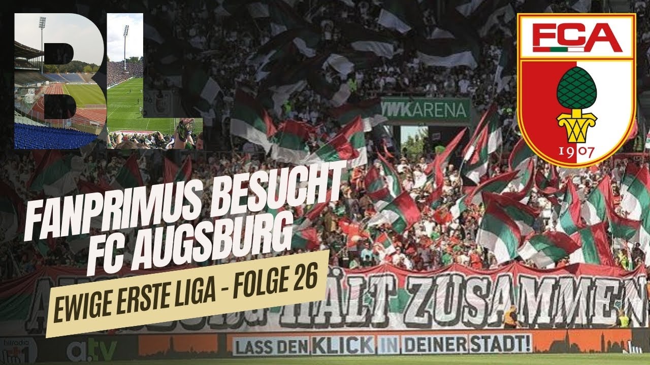 🏆 FC AUGSBURG vs. Bayer Leverkusen / Folge 26 / EwigeErsteLiga / FANPRIMUS Stadionvlogs
