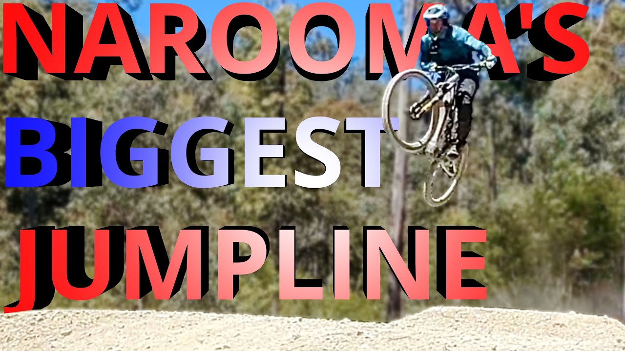 NAROOMA HAS BIG NASTY JUMPS
