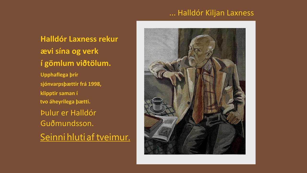 Halldór Kiljan Laxness  Rekur ævi og störf TV AudioEdit 2af2 1998