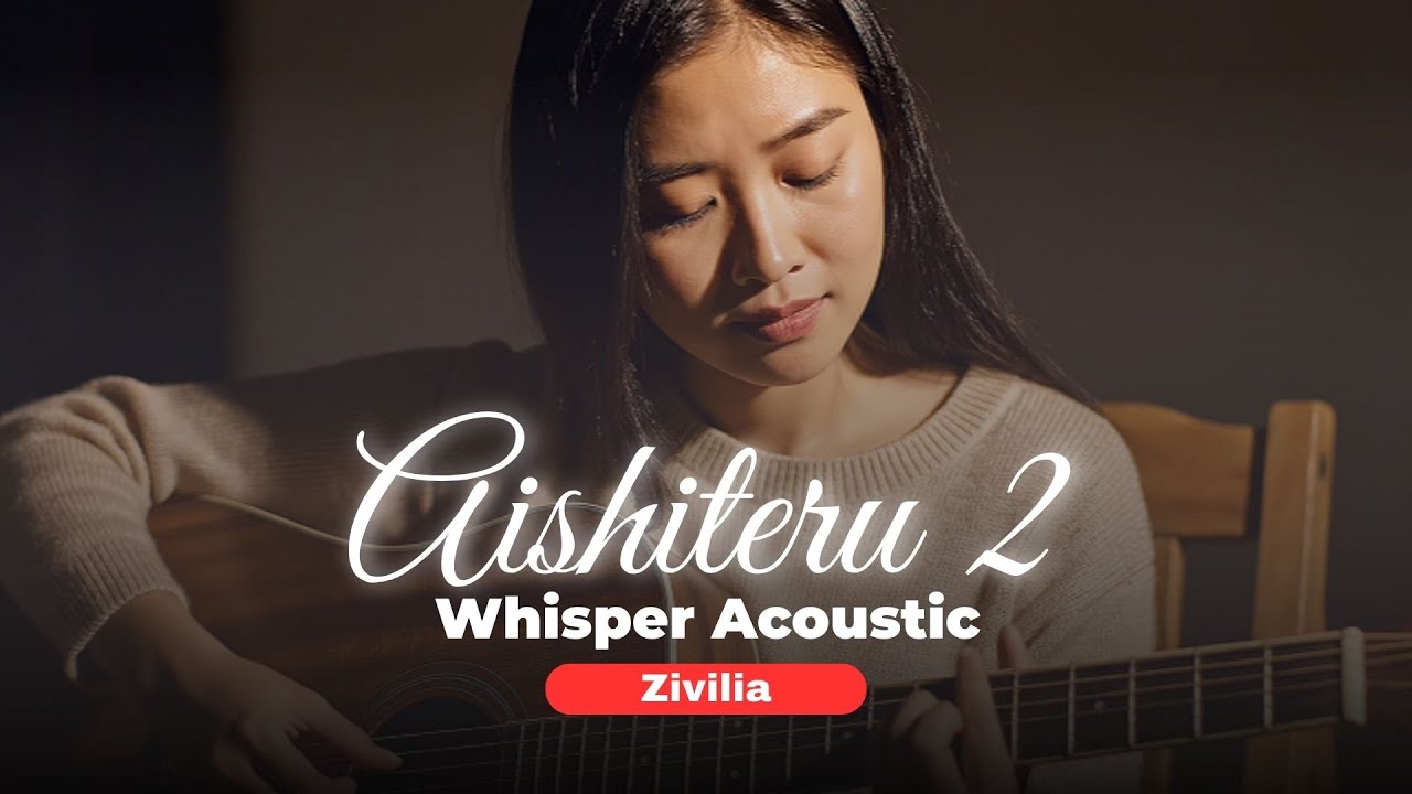 Aisiteru 2 – Zivilia Whisper Acoustic Cover | Vokal Ilusi