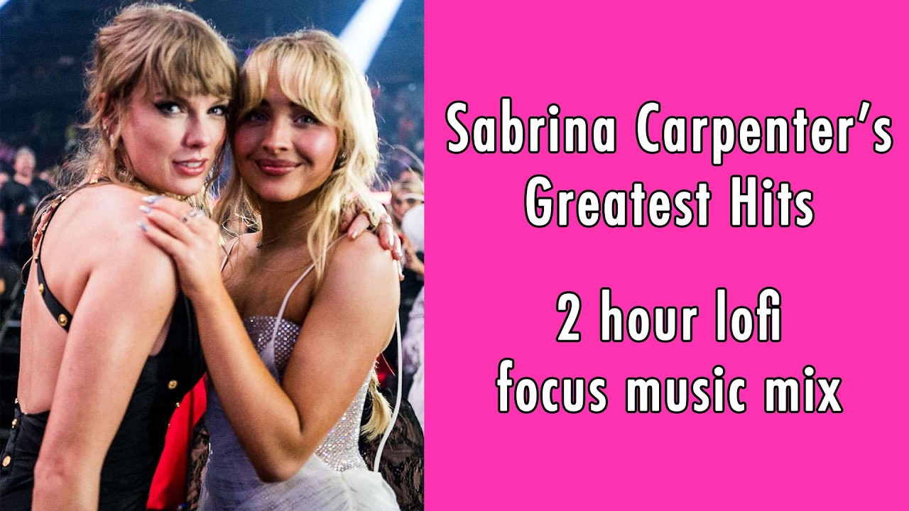 sabrina carpenter's greatest hits, but lofi | 2 hour instrumental mix