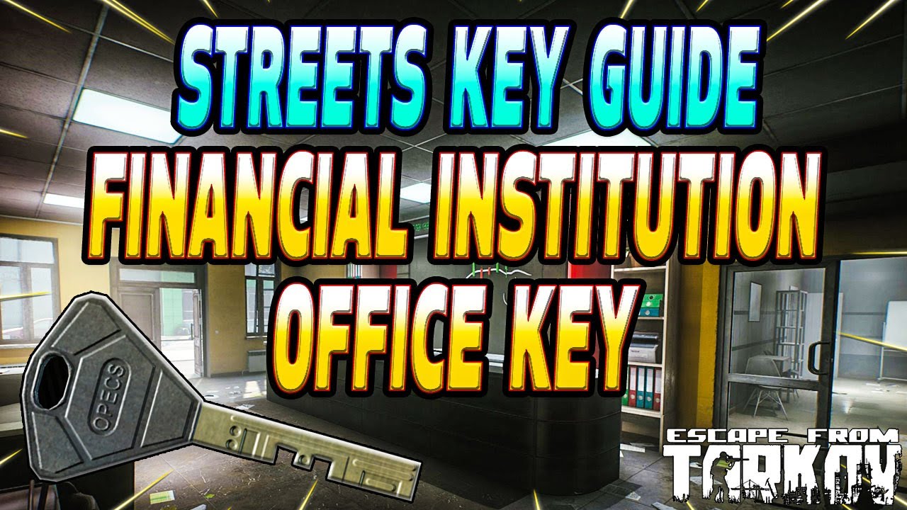 Financial Institution Office Key - Key Guide - Escape From Tarkov