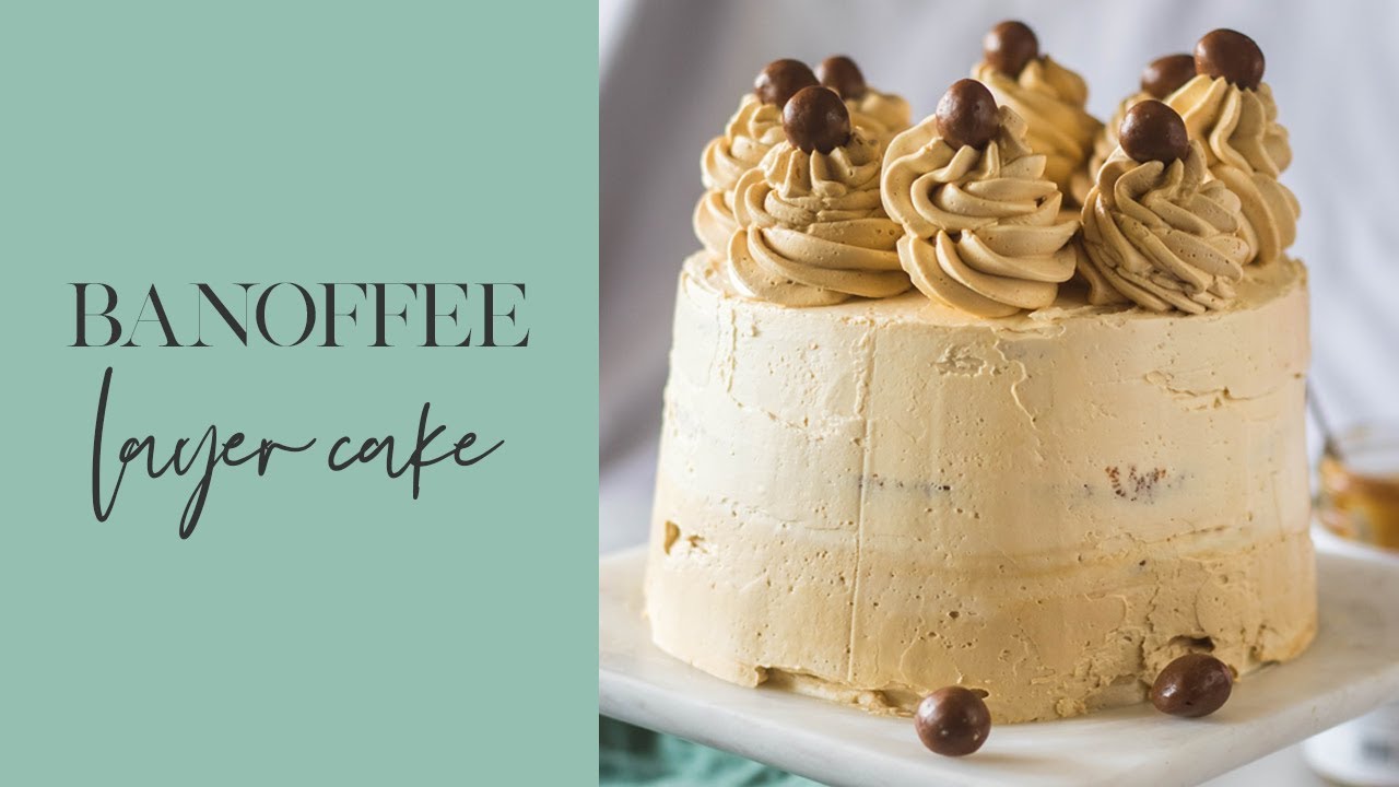 Banoffee Layer Cake - Dulce De Leche Swiss Meringue Buttercream - Caramelised bananas