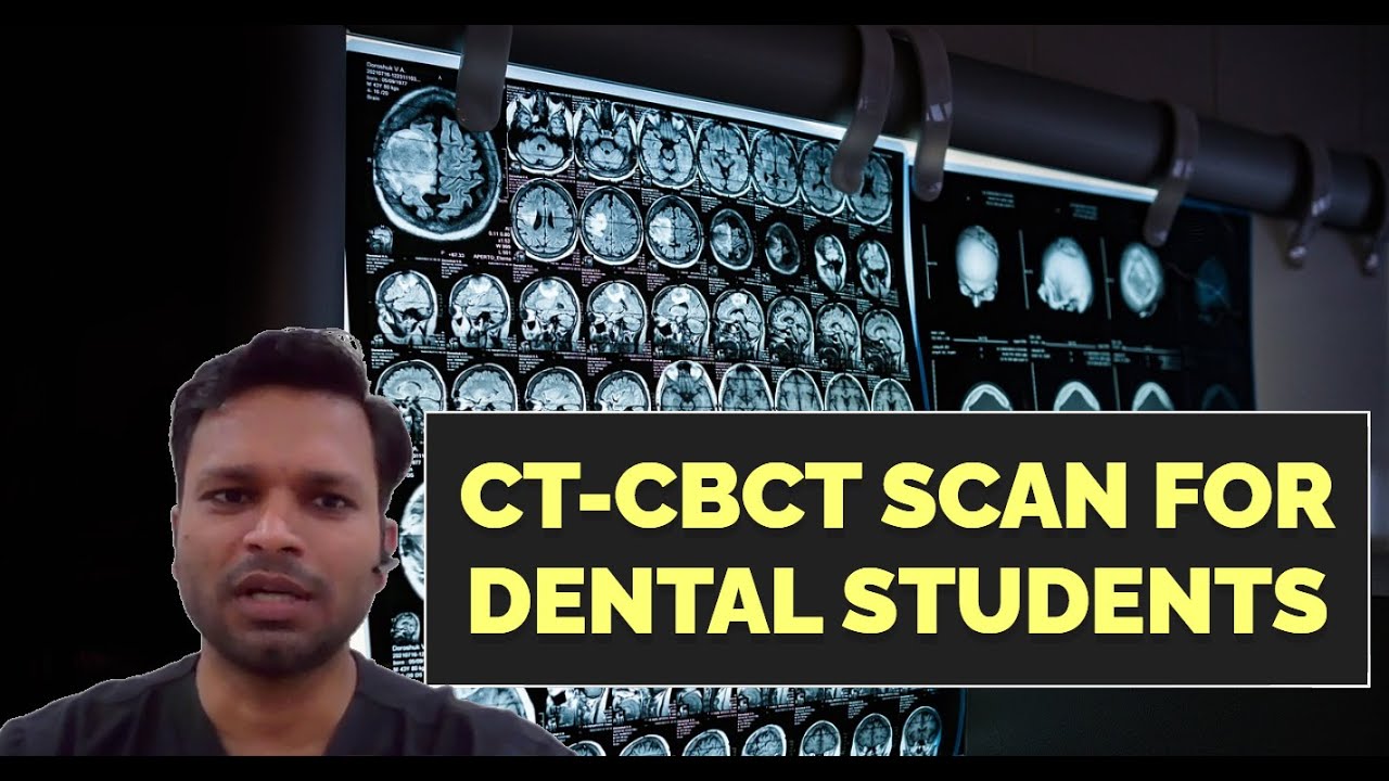 CT-CBCT Scan Basics for Dental Students