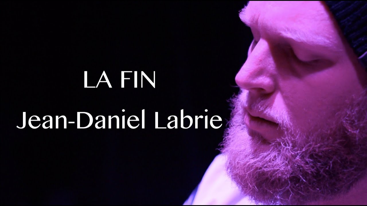 La fin &mdash; Jean-Daniel Labrie (cover de Marie-Mai)
