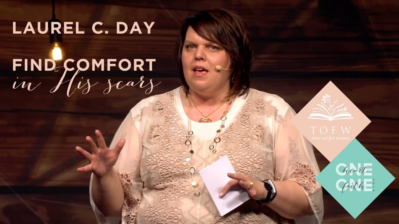 LAUREL C. DAY: Find Comfort in His Scars
