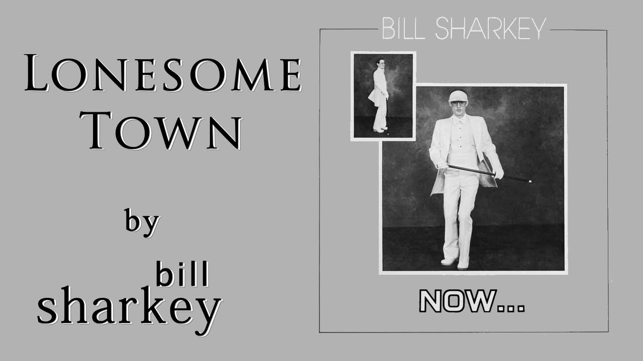 Bill Sharkey - Lonesome Town (1979)