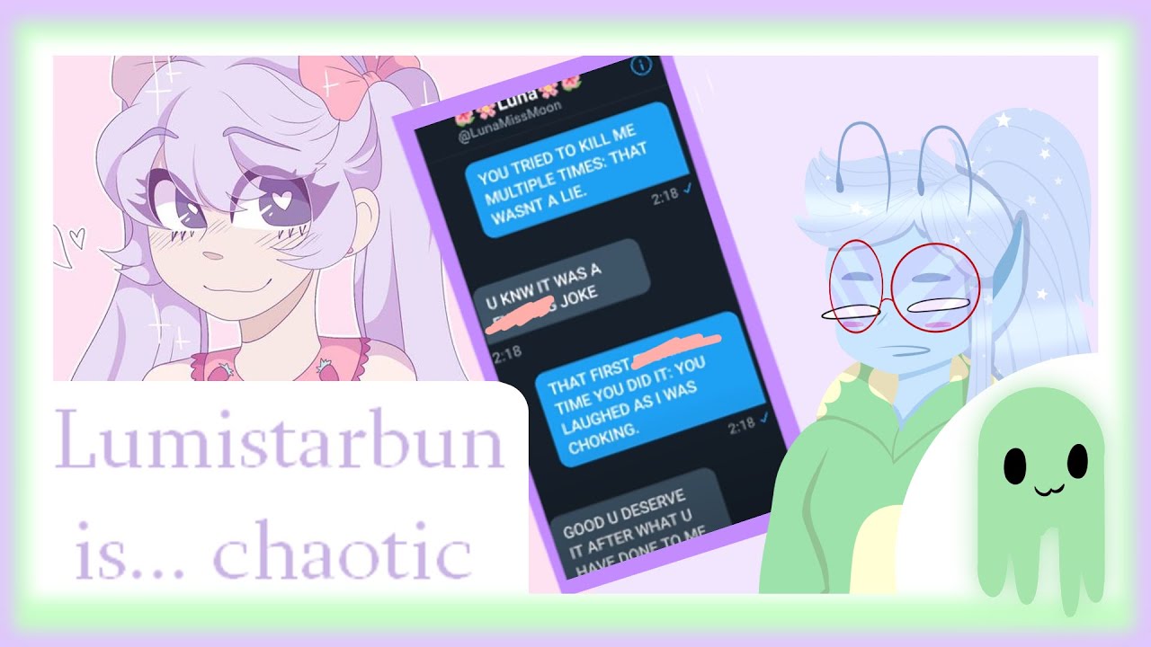 Lumistarbun is... chaotic