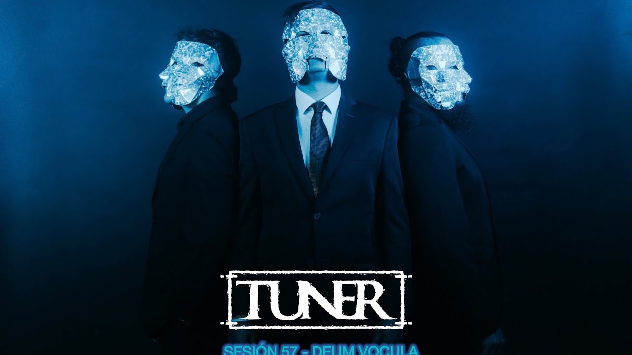 Tuner - Deum Vocula (Sesión 57)