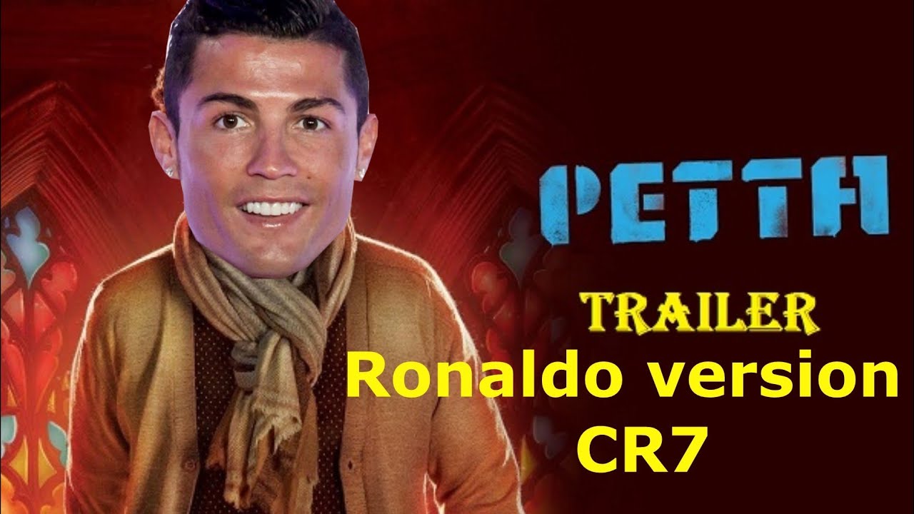 Petta - Official Trailer | Cristiano Ronaldo Version