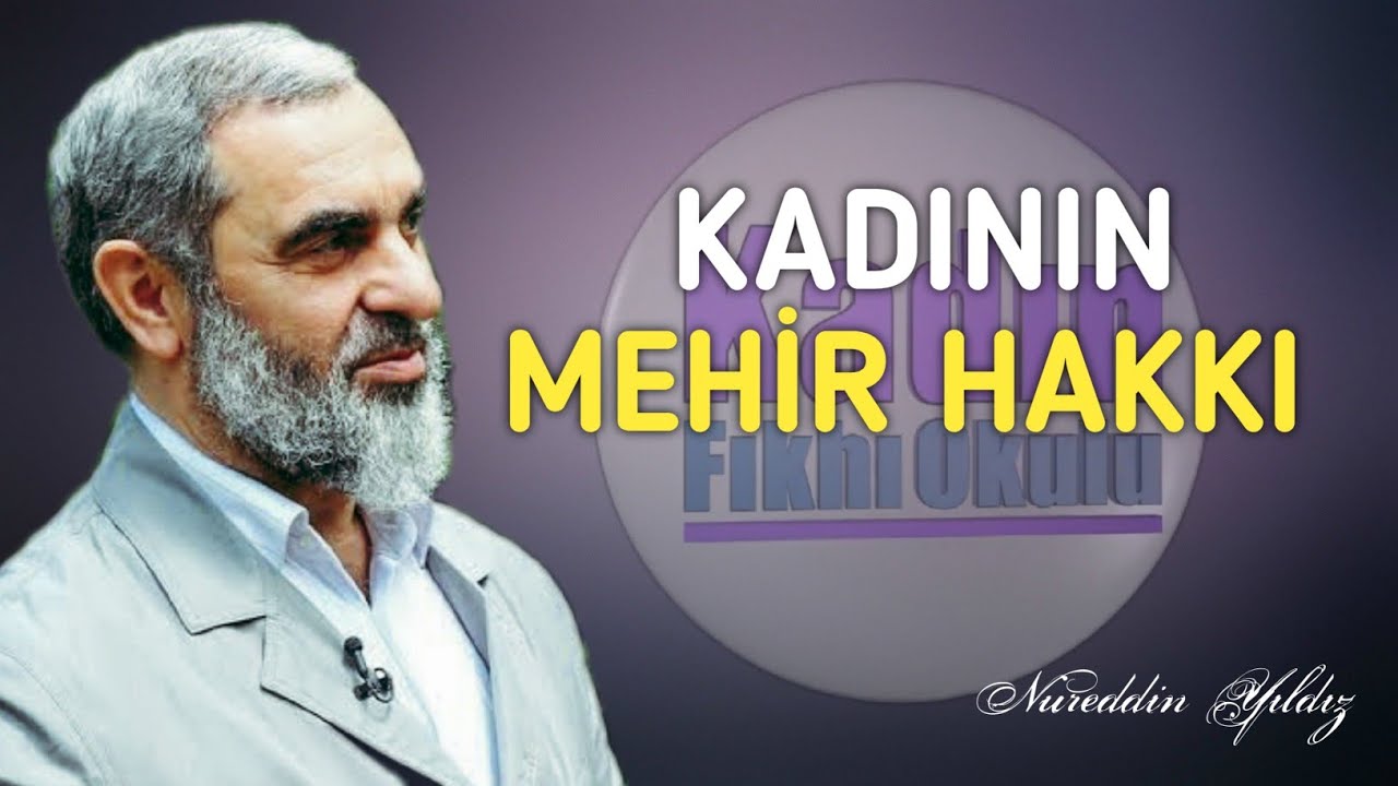 KADININ MEHİR HAKKI | Nureddin Yıldız @acelmeli