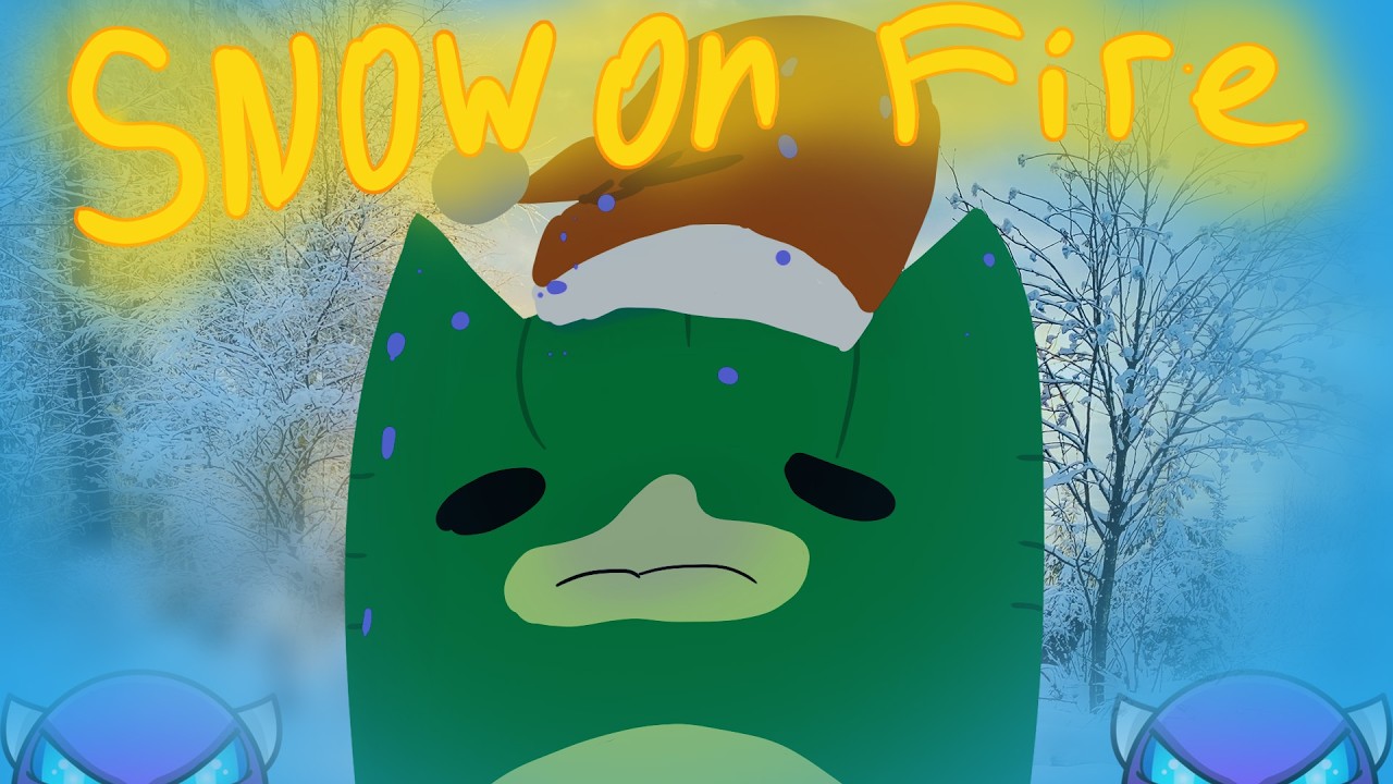 SNOW ON FIRE (very old layout) SHOWCASE - Geometry Dash