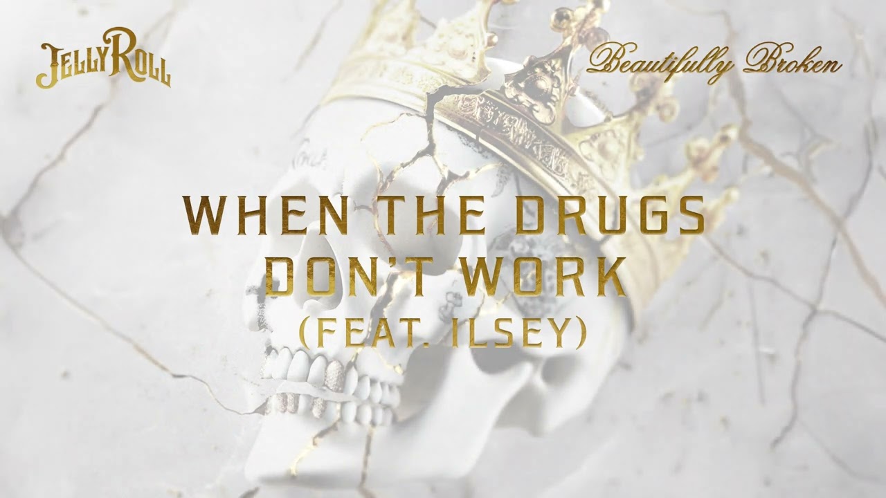 Jelly Roll - When The Drugs Don't Work (feat. Ilsey) [Official Audio]