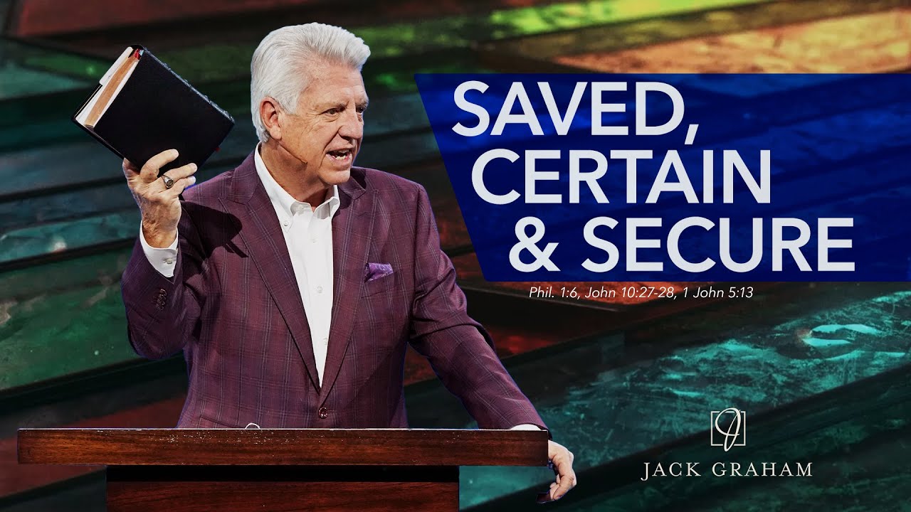 Saved, Certain & Secure  |  Jack Graham