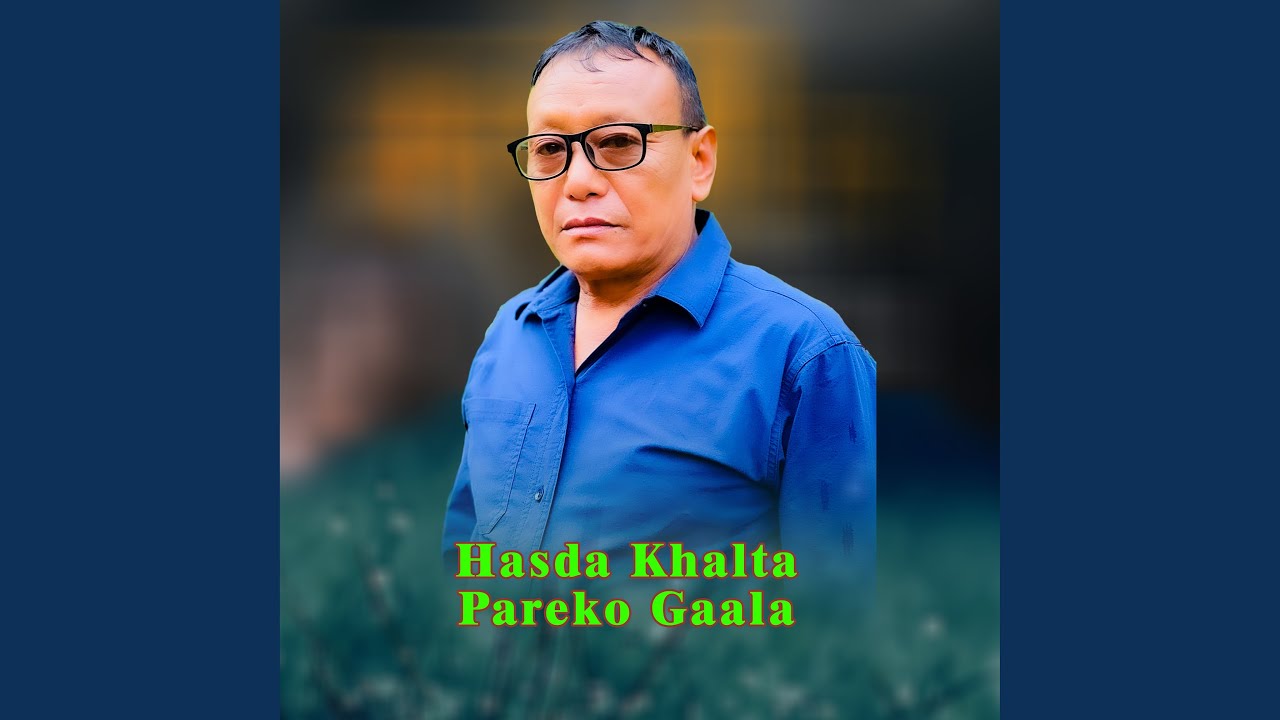 Hasda Khalta Pareko Gaala
