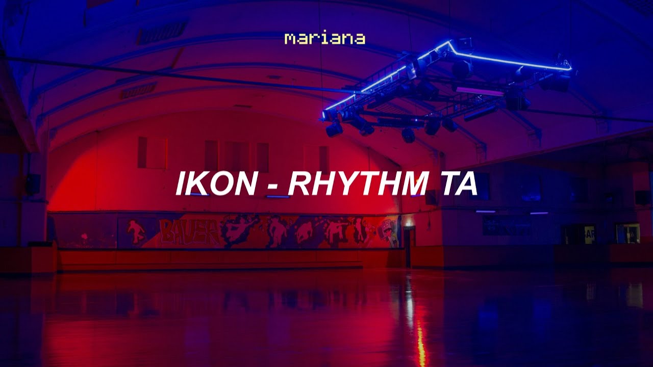 𝐢𝐊𝐎𝐍 (아이콘) – 𝐑𝐡𝐲𝐭𝐡𝐦 𝐓𝐚 (리듬 타) – 𝐄𝐚𝐬𝐲 𝐋𝐲𝐫𝐢𝐜𝐬