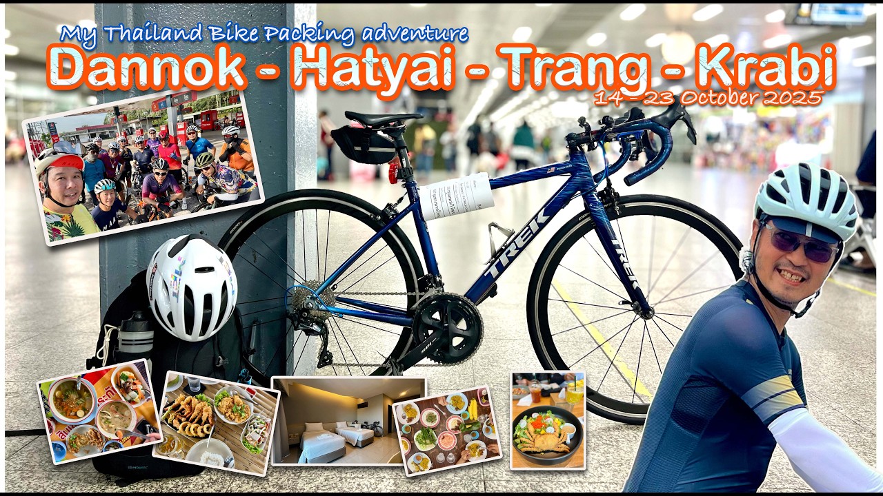 Dannok Hatyai Trang Krabi Bike Packing - Final Episode