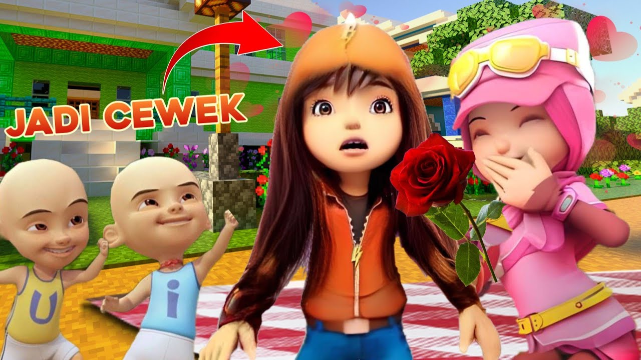 UPIN IPIN MENGUBAH BOBOIBOY JADI CEWEK SAAT PACARAN SAMA YAYA?!
