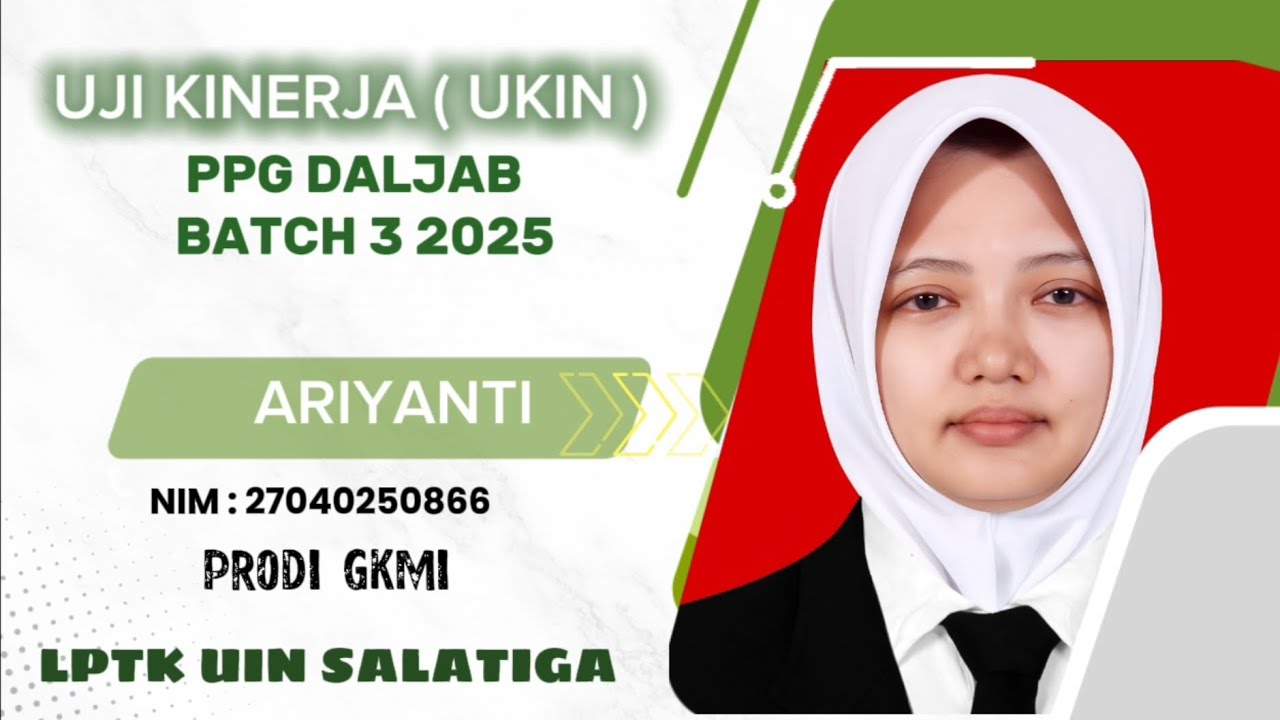 VIDEO UKIN PPG DALJAB BATCH 3 TAHUN 2025 UIN SALATIGA || GKMI || ARIYANTI