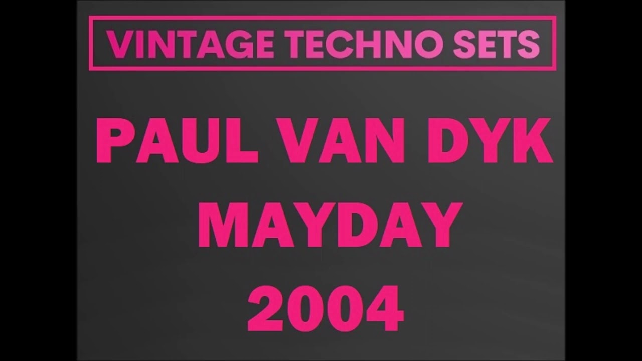 PAUL VAN DYK MAYDAY 2004