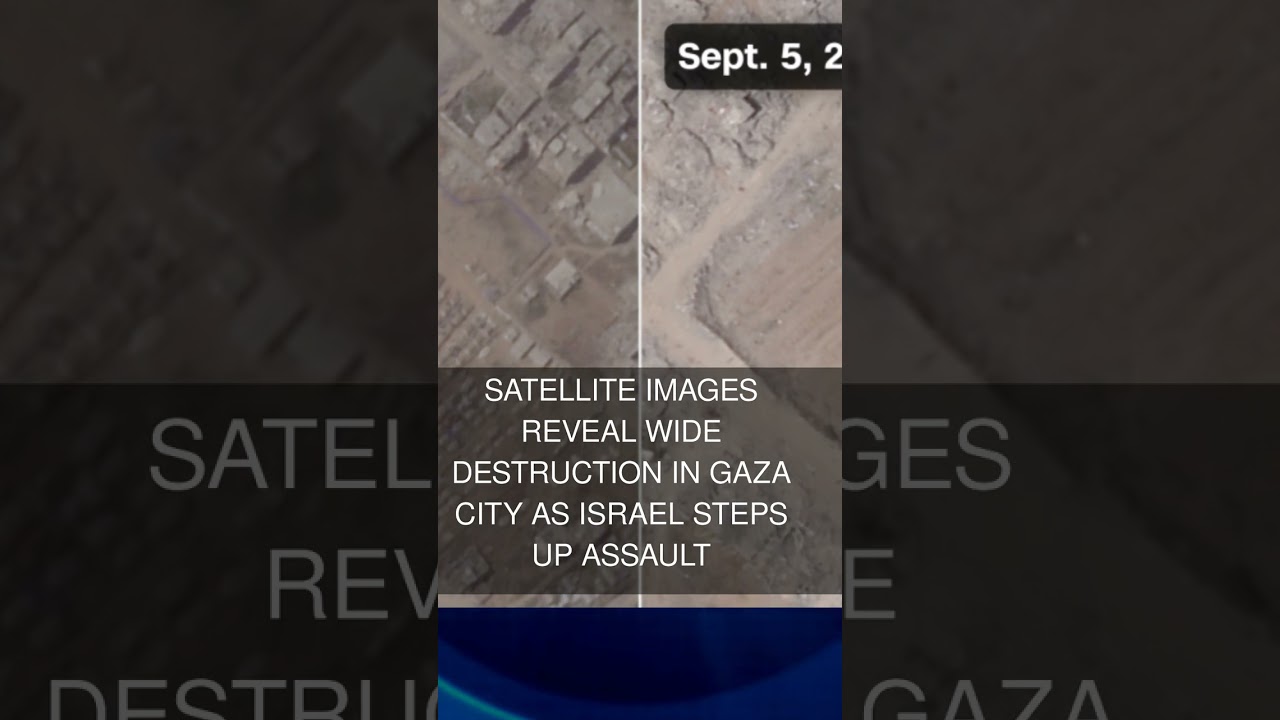 Satellite images reveal wide destruction in Gaza City as Israel steps up assault