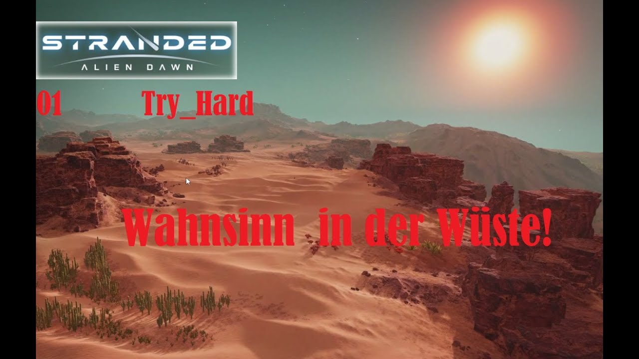 Stranded: Alien Dawn DaM I Wahnsinn! I Try_Hard mit Vit I 01