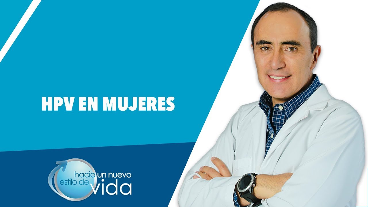 HPV EN MUJERES - HACIA UN NUEVO ESTILO DE VIDA